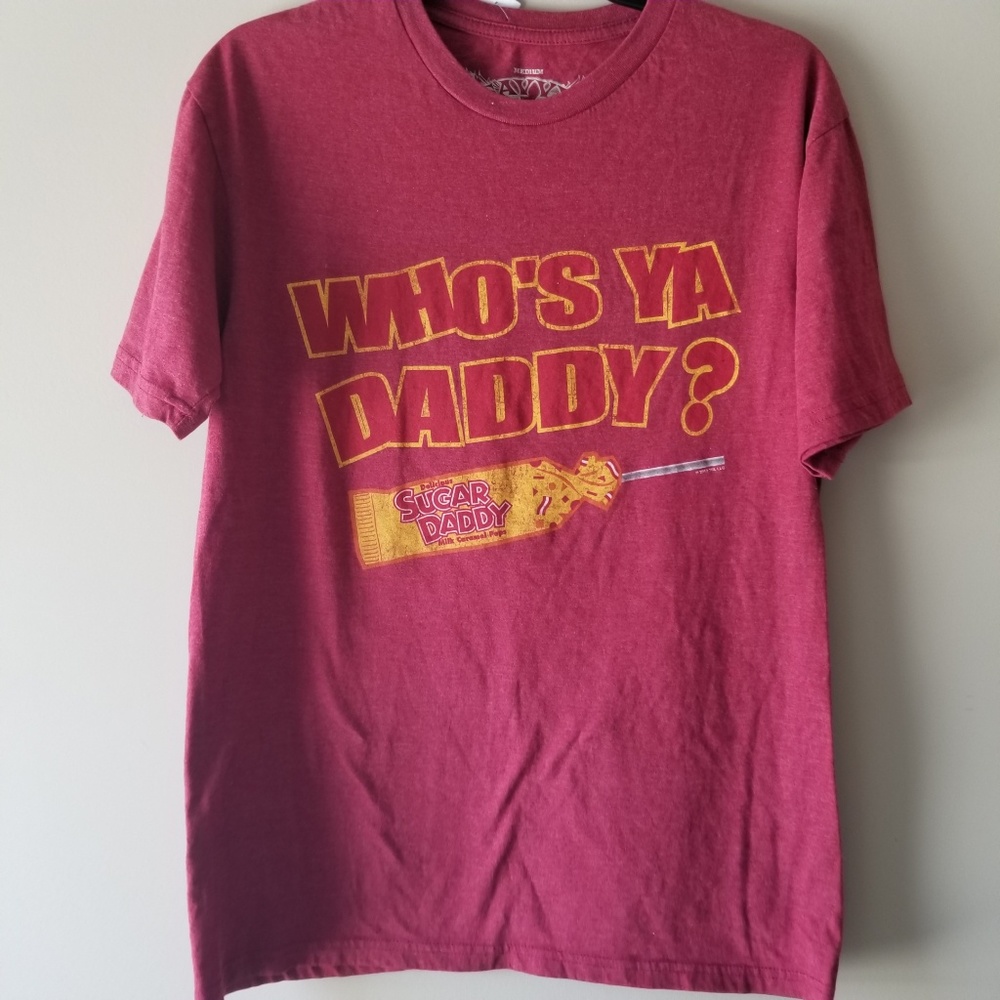 T shirt " who your daddy?"